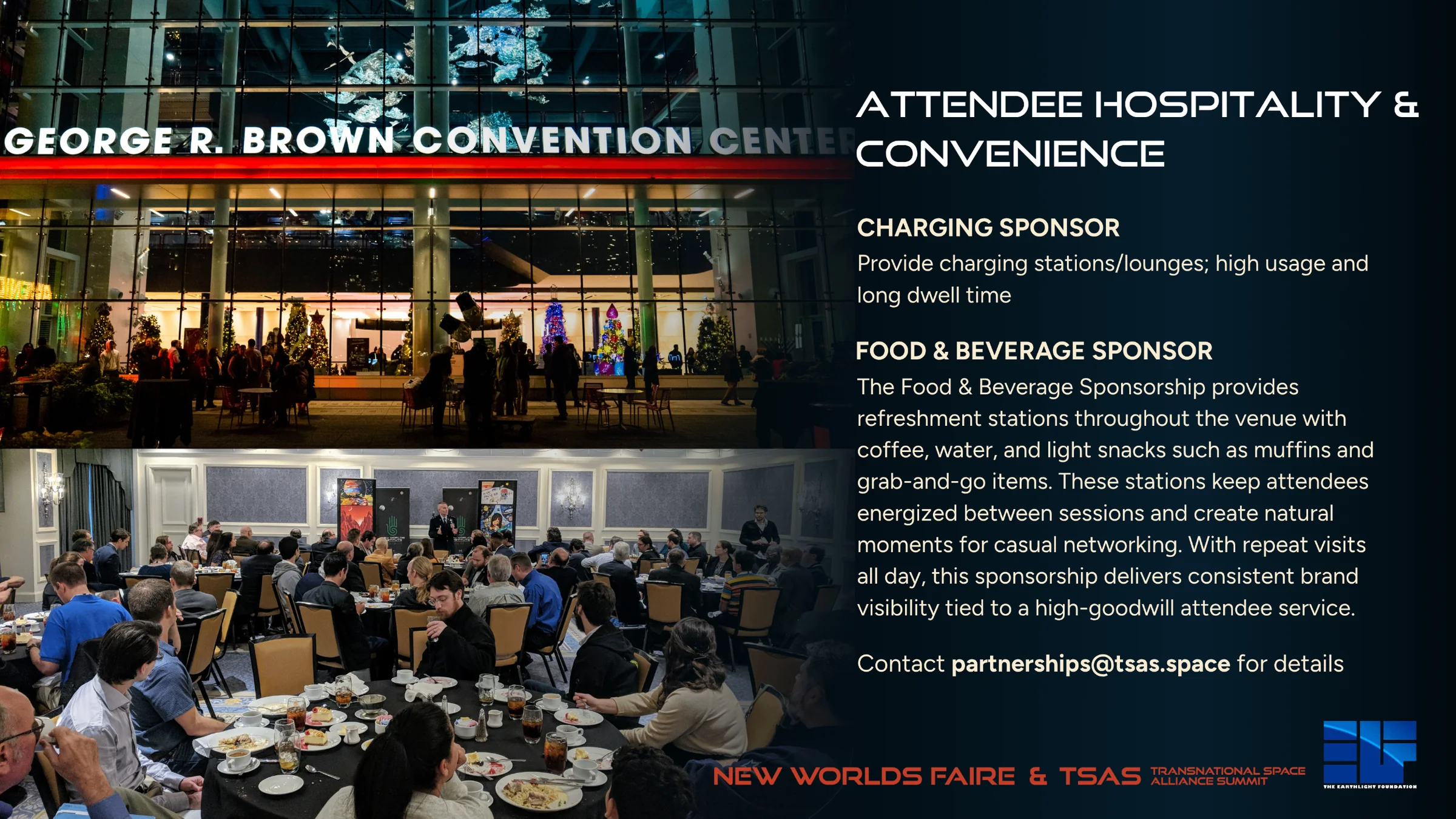Attendee Hospitality and Convenience: Charging Sponsor and Food and Beverage Sponsor. Contact partnerships@tsas.space.