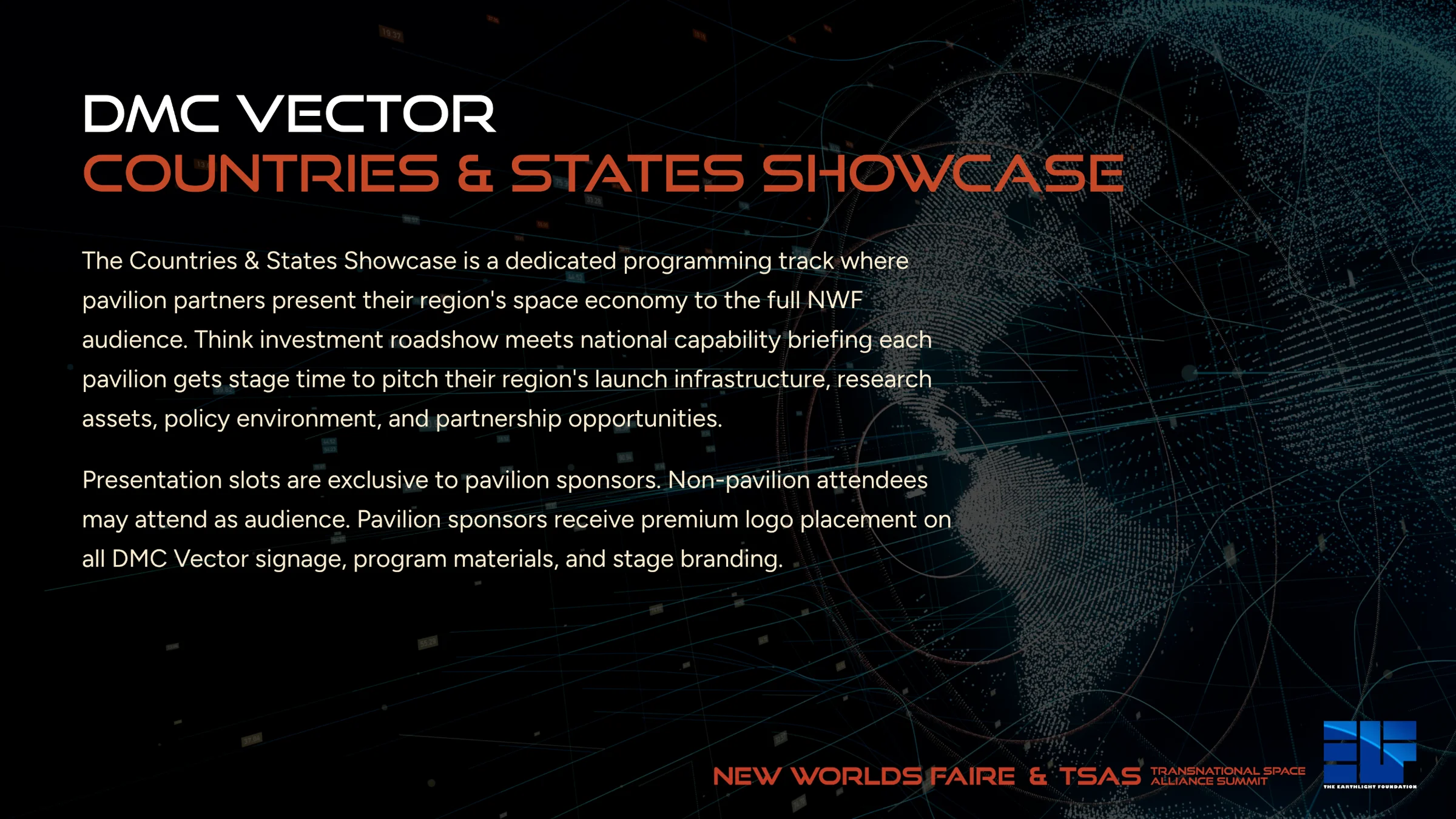 DMC Vector Countries and States Showcase: a dedicated programming track where pavilion partners present their region's space economy.