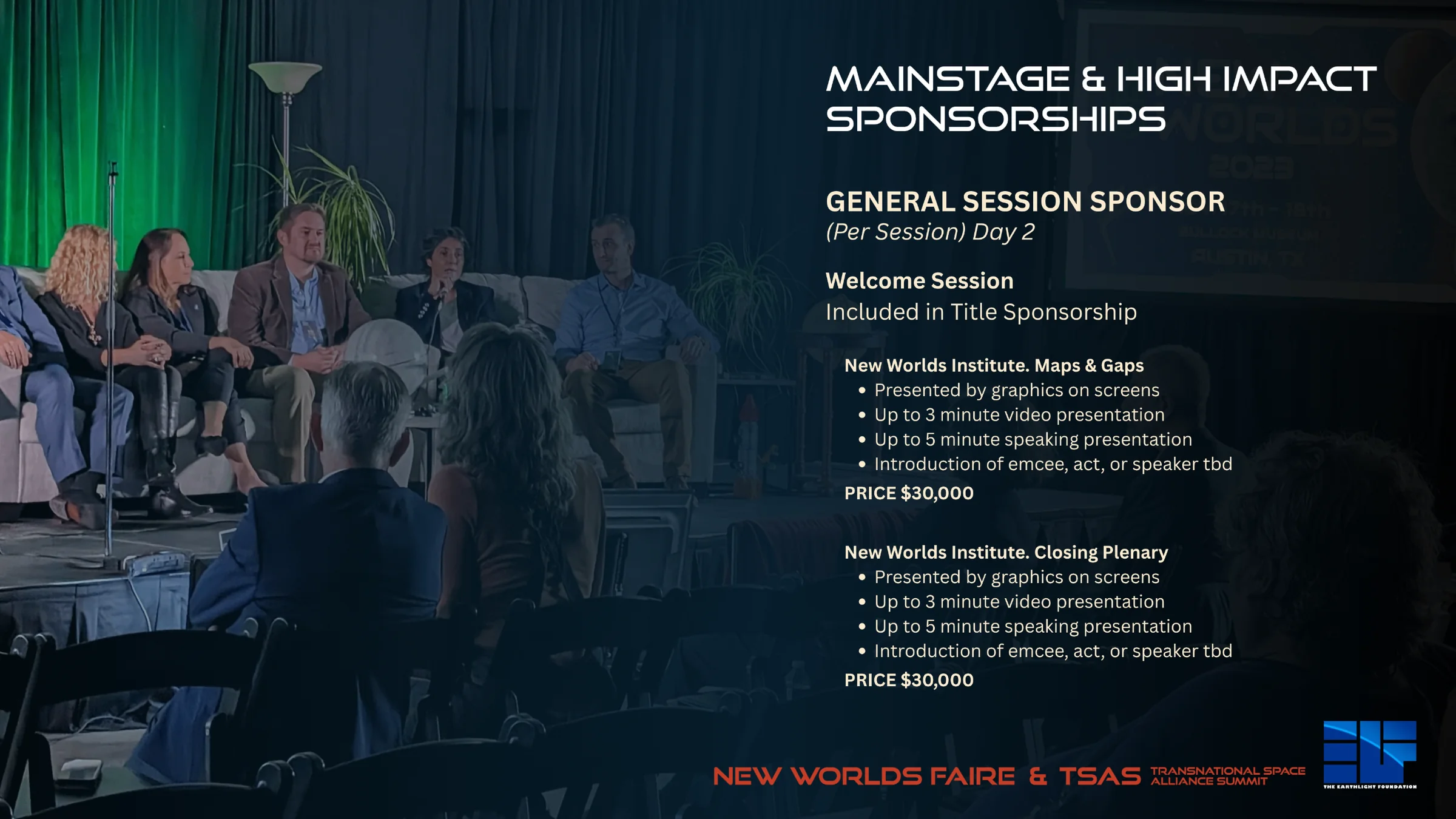Mainstage and High Impact Sponsorships: General Session Sponsor on Day 2, Maps and Gaps and Closing Plenary, $30,000 each.