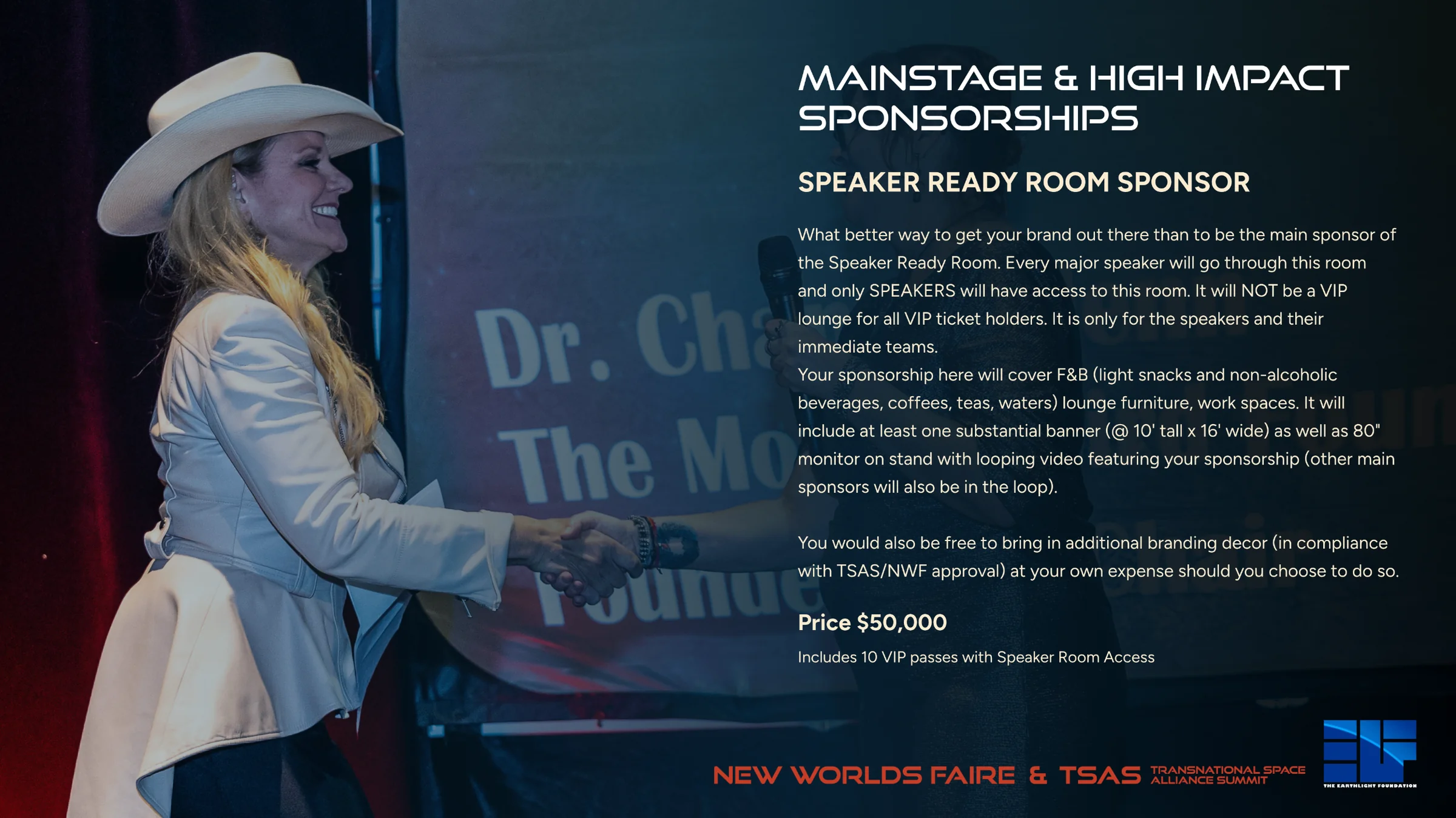 Speaker Ready Room Sponsor: main sponsor of the speakers-only room, with banner, monitor loop and 10 VIP passes. $50,000.